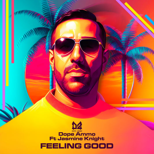 DOPE AMMO - FEELING GOOD E.P (Digital Bundle / 2 Week Exclusive)