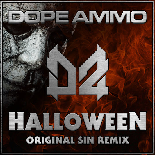 Dope Ammo - Halloween - Original Sin Rmx (1 Week Exclusive)