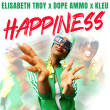 Load image into Gallery viewer, HAPPINESS - Elisabeth Troy, Dope Ammo &amp; Kleu (Summer 2025 Release !)
