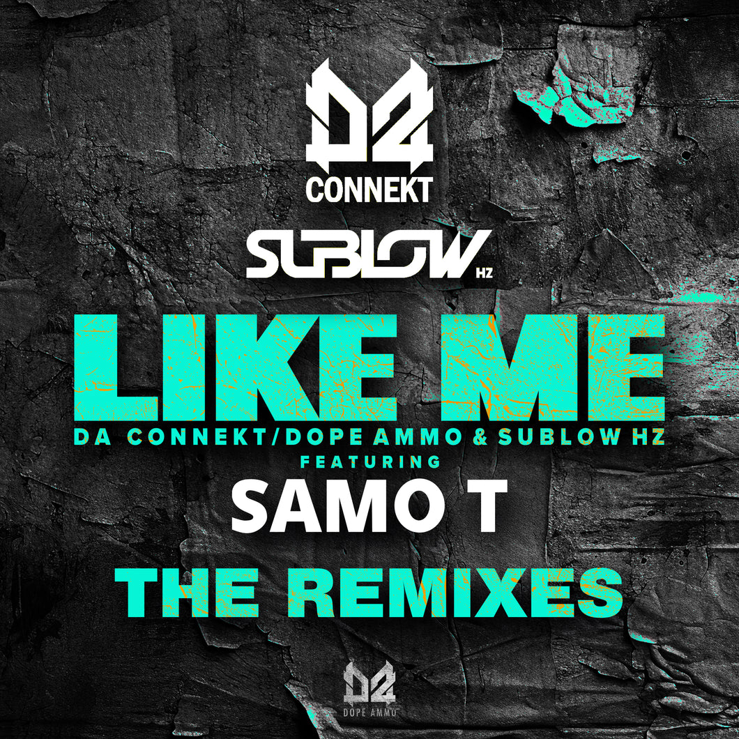 D A Connekt / Dope Ammo & Sublow Hz Ft. Samo T - Like Me (Kleu Rmx)