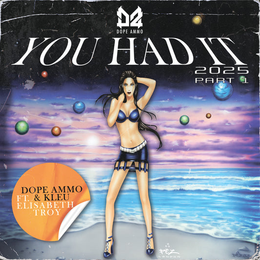 Dope Ammo, Kleu & Elisabeth Troy - You Had It - Part 1